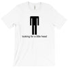 offensive t shirt lookng for a little head rude tee funny shirt T-Shirt