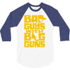 bad guys with big guns 3/4 Sleeve Shirt