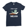 i speak fluent sarcazm Ladies Fitted T-Shirt