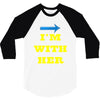 i am with her 3/4 Sleeve Shirt