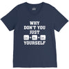 Why Don't You Just Ctrl Alt Del Yourself V-Neck Tee