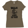 Back Of I Have A Crazy Mom And I am not Afraid To Use Her Ladies Fitted T-Shirt
