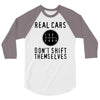 real cars don't shift themselves 3/4 Sleeve Shirt