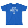 fabolous hello brooklyn Toddler T-shirt