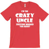 i'm the crazy uncle T-Shirt
