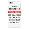i was going to be a trump voter for halloween but my head wouldn't fit iPhone 6 Plus/6s Plus Case