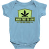 when they go low, we get high Baby Onesie