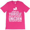 always be a unicorn T-Shirt