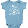 We Can Do It! Baby Onesie