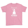 Princesses Are Born In October, Born In October, Born In October T Shi Youth Tee