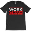 Work Hard T-Shirt
