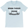 I Love Someone with Brain Tumor to The Moon and Back to Infinity and B T-Shirt