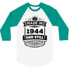 Made In 1944 And Still Awesome 3/4 Sleeve Shirt
