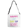 happy laft day of school Adjustable Strap Totes