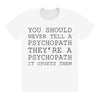 psychopath All Over Women's T-shirt