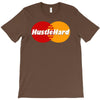 hustle hard T-Shirt