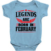 Legends Are Born In February Baby Onesie