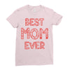 best mom ever 2 Ladies Fitted T-Shirt