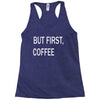 but firsh coffee Racerback Tank