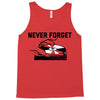 never forget (2) Tank Top