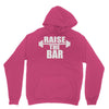 raise the bar Unisex Hoodie