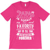 My Papa is Totally My Most Favorite Guy Of All Time T-Shirt
