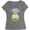 i hate everyone today Women's Triblend Scoop T-shirt