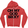 oh my god becky Zipper Hoodie