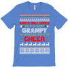santa only comes once a year grampy is always here to cheer T-Shirt