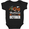 Halloween Kings Are Born In October Baby Bodysuit