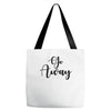 go away Tote Bags