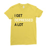 i get deppresed a lot Ladies Fitted T-Shirt