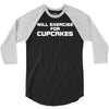 will exercise for cupcakes 3/4 Sleeve Shirt