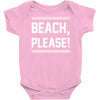 beach please Baby Onesie