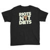 riots not diets Youth Tee
