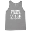 how to kill a zombie funny zombie apocalypse undead t dead shoot Tank Top