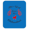 this girl love her chihuahua Mousepad
