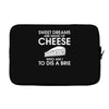 sweet dreams are made of cheese Laptop sleeve