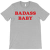 badass baby T-Shirt