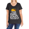 This Girl Loves Tacos Ladies Curvy T-Shirt