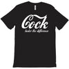 cock   taste the difference funny T-Shirt