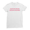 Satan Is My Sugar Daddy Ladies Fitted T-Shirt