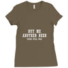 buy me another beer youre still ugly. Ladies Fitted T-Shirt