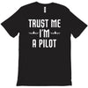 trust me i'm a pilot aviation T-Shirt