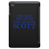 the man,myth,legend scott iPad Mini