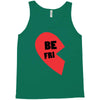 be fri Tank Top
