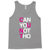 can yuo not tho Tank Top