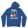 Forget Princess I' Want To Be An Astrophysicist Unisex Hoodie