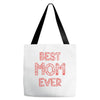best mom ever 2 Tote Bags