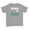 Born To Love Him (Born To Love Her &ndash; Born To Love Him Couples Design Youth Tee